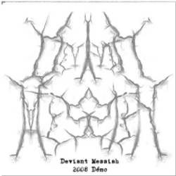 Deviant Messiah : 2008 Demo